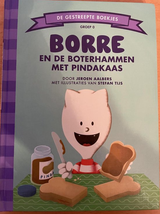 Borre en de boterhammen met pindakaas /hoera ik ga naar school groep 0