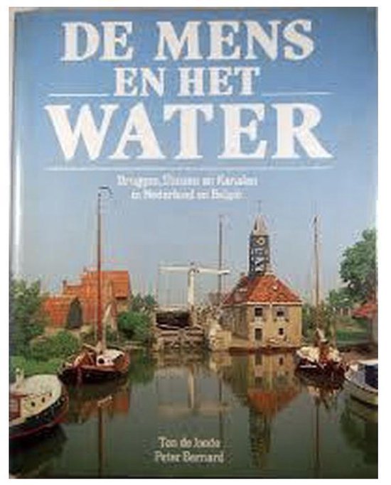 De Mens en het Water     Ton de Joode