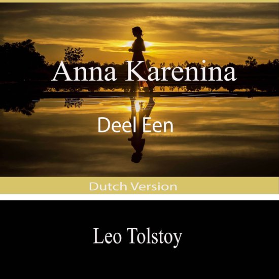 Anna Karenina (Deel Een)