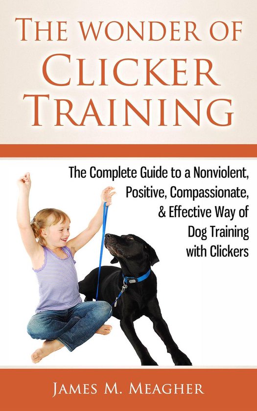 The Wonder of Clicker Training