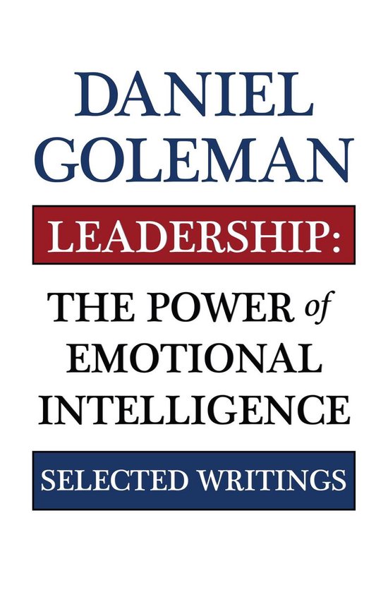 Leadership: The Power of Emotional Intelligence