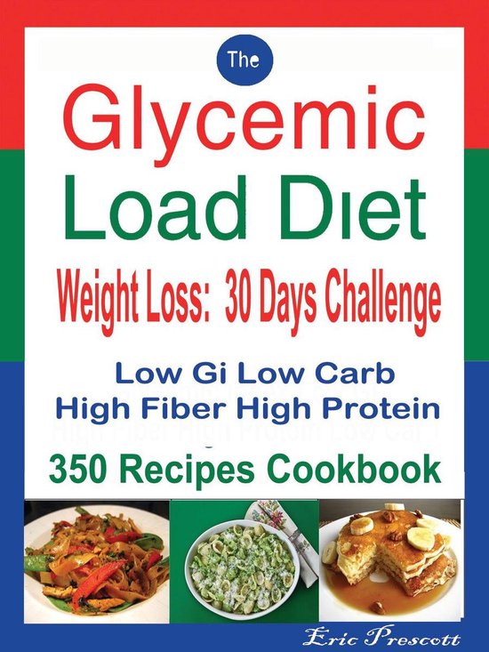 The Glycemic Load Diet Weight Loss: 30 Days Challenge