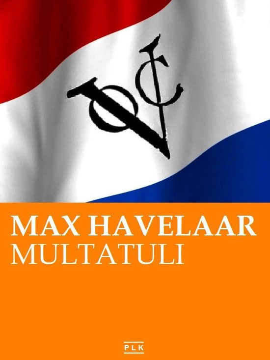 PLK KLASSIEKERS - Max Havelaar. Nederlandse Editie