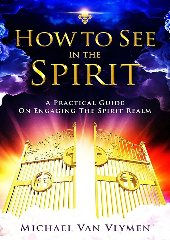 How to See in the Spirit