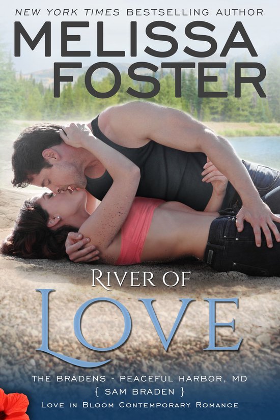 Love in Bloom: The Bradens at Peaceful Harbor 3 - River of Love (Bradens at Peaceful Harbor)