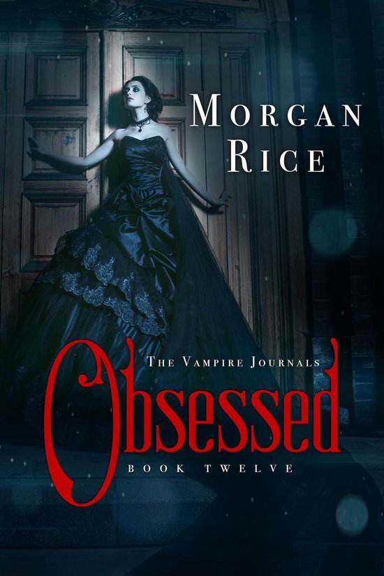 The Vampire Journals 12 - Obsessed (Book #12 in the Vampire Journals)