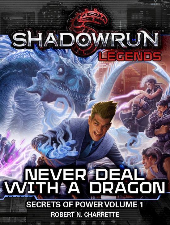 Shadowrun Legends 1 - Shadowrun Legends: Never Deal With a Dragon