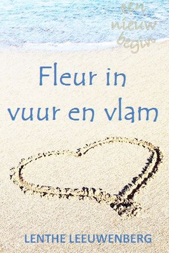 Een nieuw begin 4 - Fleur in vuur en vlam