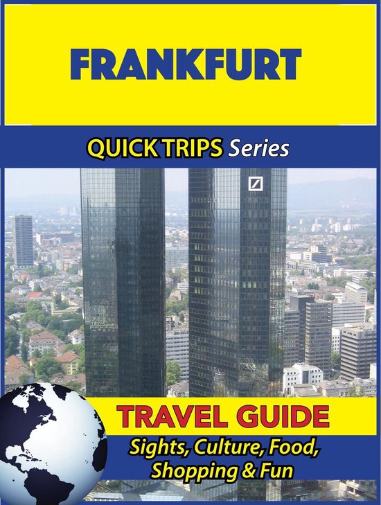 Frankfurt Travel Guide (Quick Trips Series)