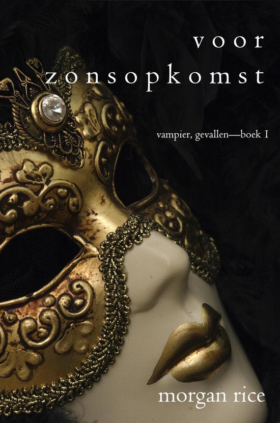 Vampier, Gevallen 1 - Voor Zonsopkomst (Vampier, Gevallen—Boek 1)