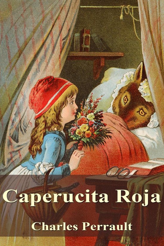 Los cuentos de Charles Perrault - Caperucita Roja