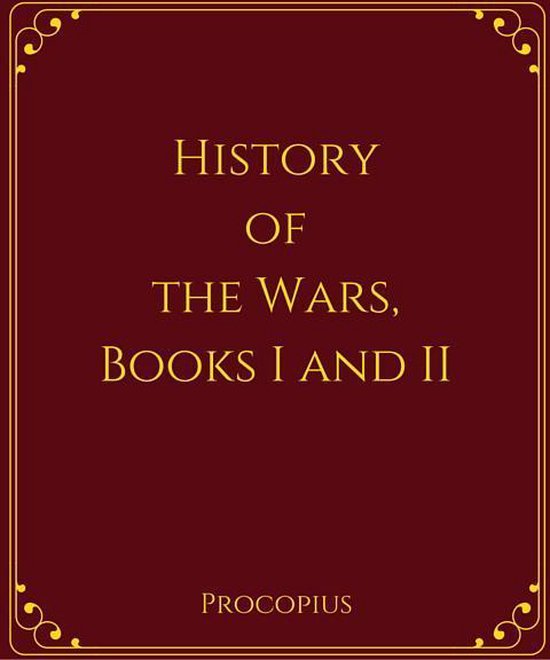 History of the Wars, Books I and II