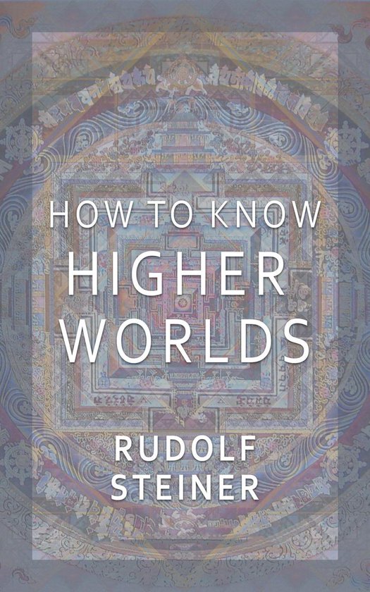 How to Know Higher Worlds