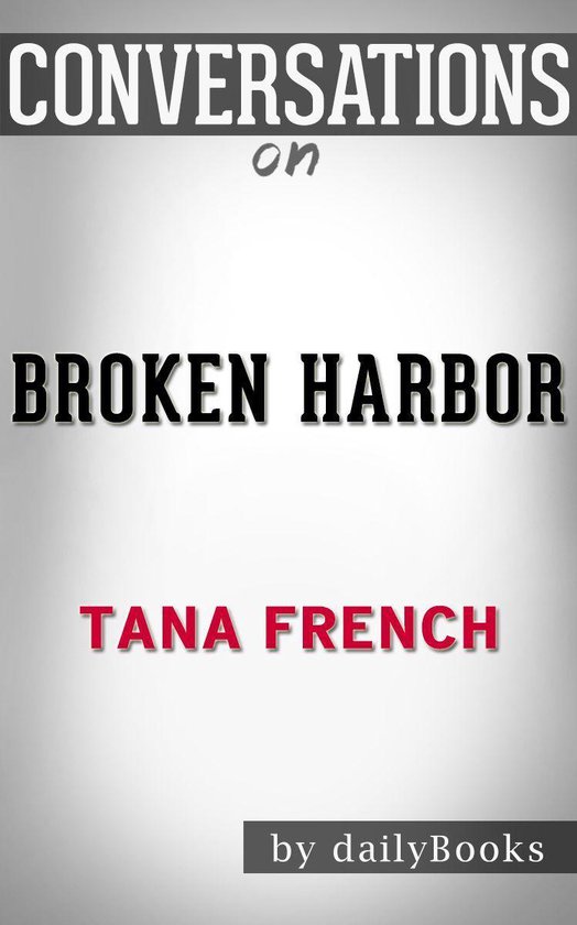 Conversation on Broken Harbor: by Tana French