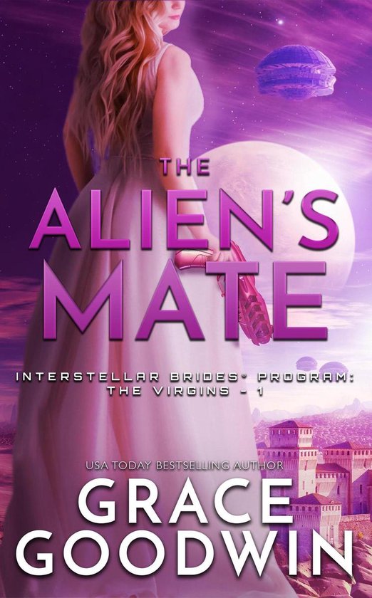 Interstellar Brides Program: The Virgins 1 - The Alien's Mate