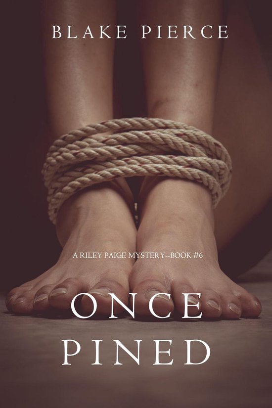 A Riley Paige Mystery 6 - Once Pined (A Riley Paige Mystery—Book 6)