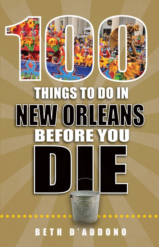 100 Things to Do in New Orleans Before You Die