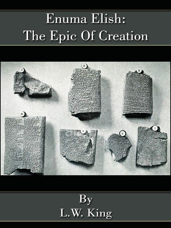 Enuma Elish: The Epic Of Creation