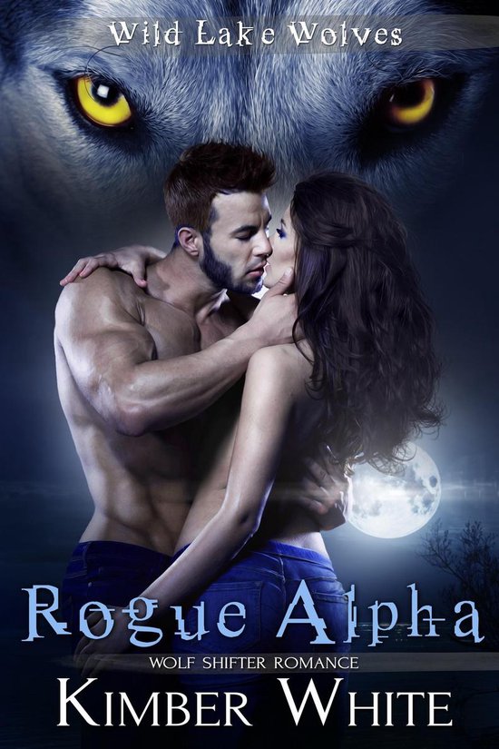 Wild Lake Wolves 1 - Rogue Alpha