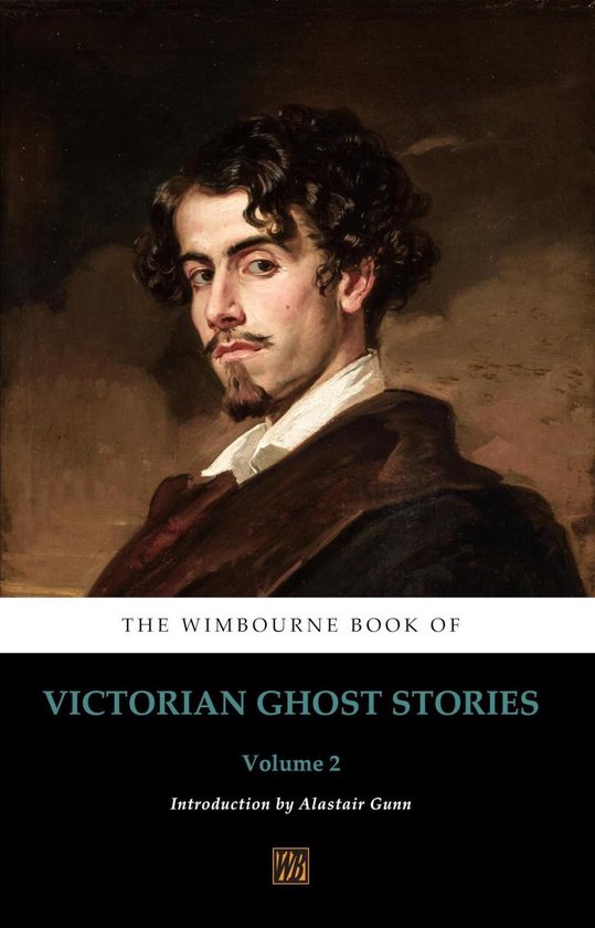 The Wimbourne Book of Victorian Ghost Stories 2 - The Wimbourne Book of Victorian Ghost Stories