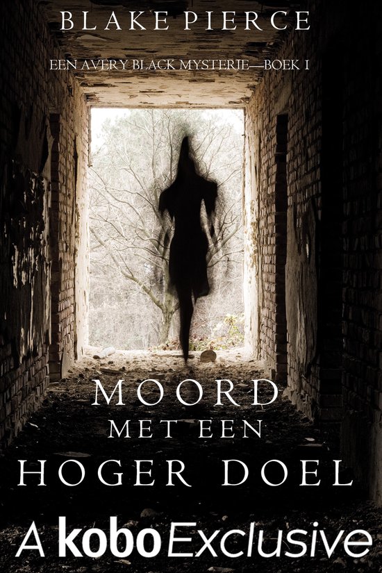 Een Avery Black Mysterie 1 - Moord met een hoger doel (Een Avery Black Mysterie – Boek 1)