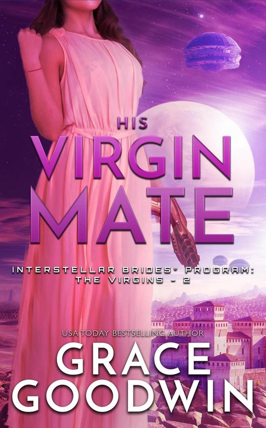 Interstellar Brides Program: The Virgins 2 - His Virgin Mate