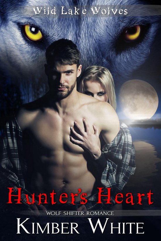 Wild Lake Wolves 5 - Hunter's Heart