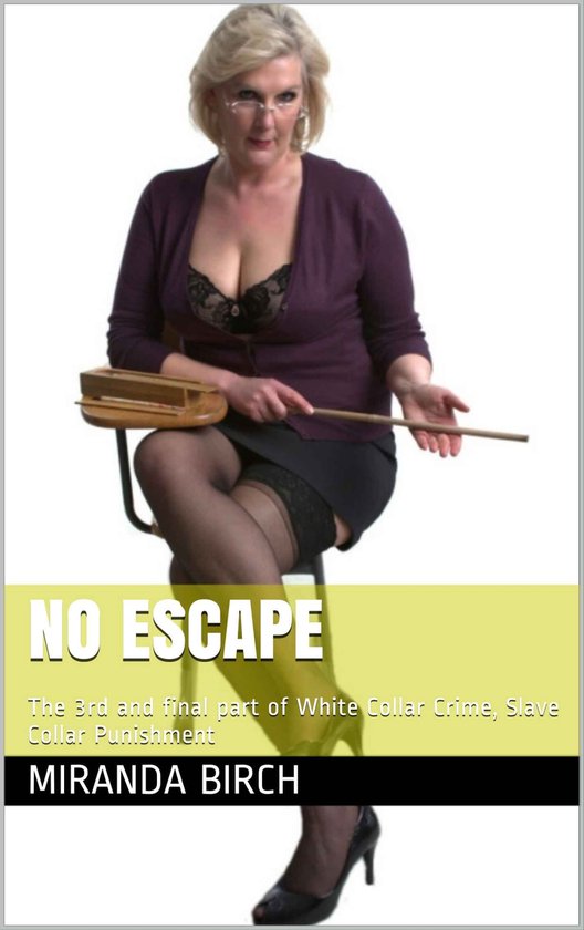 White Collar Crime, Slave Collar Punishment 3 - No Escape