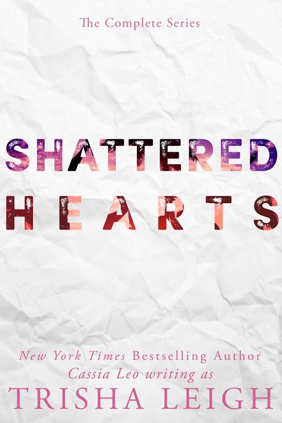 Shattered Hearts Series (YA) - Shattered Hearts: The Complete Series