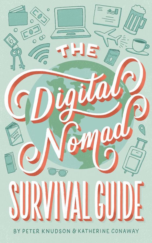 The Digital Nomad Survival Guide