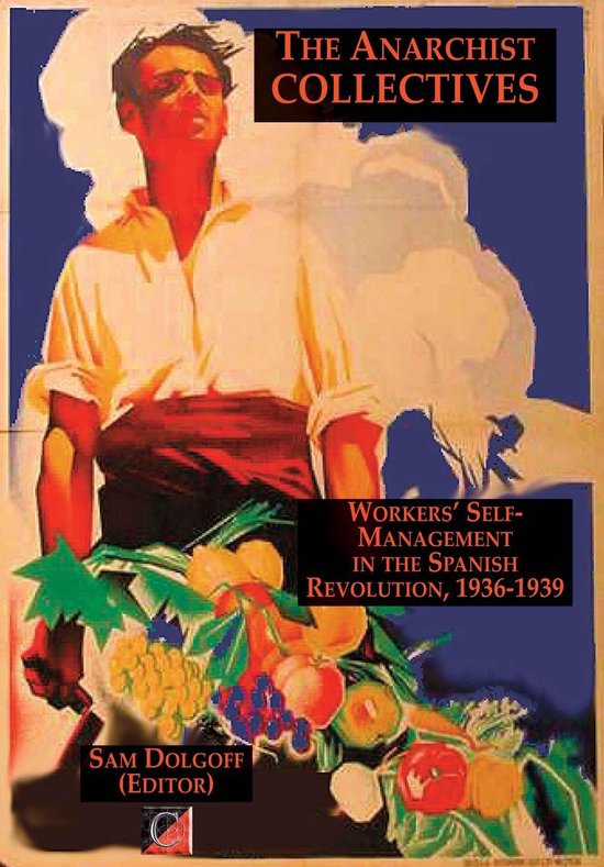 THE ANARCHIST COLLECTIVES