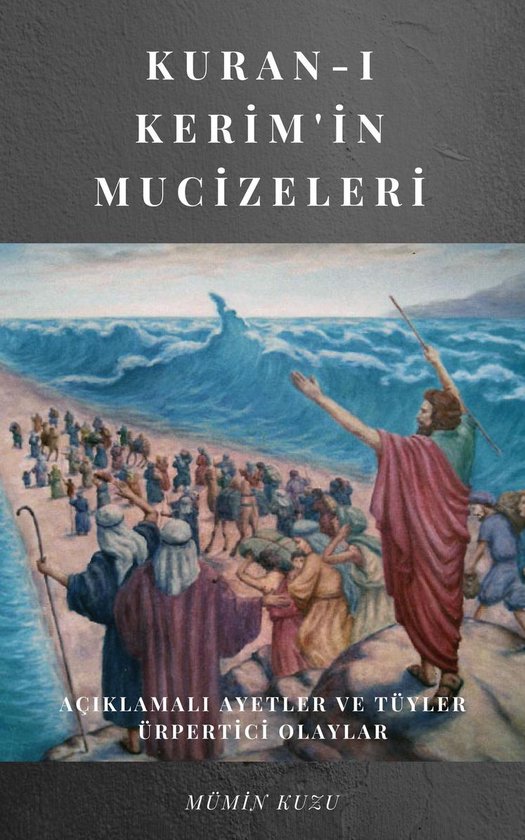 Kuran-ı Kerim'in Mucizeleri ve Açıklamalı Ayetler