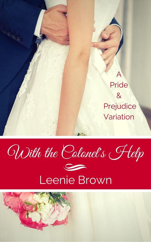 Darcy And... A Pride and Prejudice Variations Collection - With the Colonel's Help