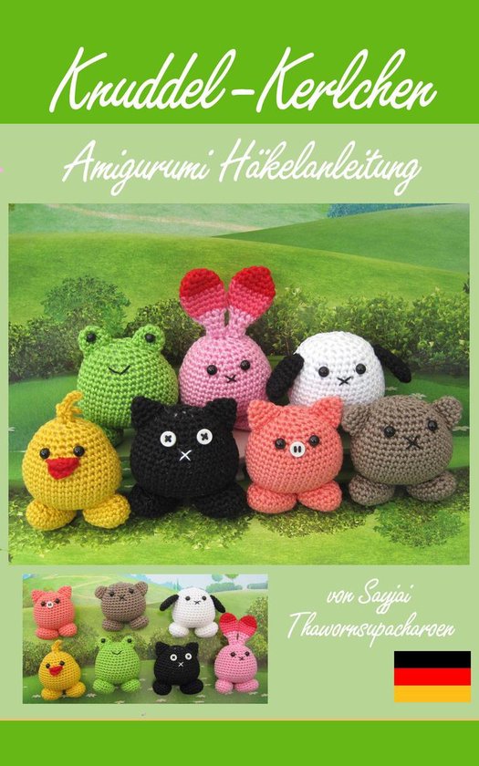 Kleine und niedliche Amigurumi 8 - Knuddel-Kerlchen Amigurumi Häkelanleitung