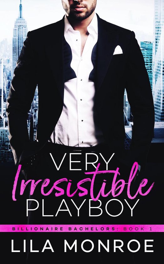 Billionaire Bachelors 1 - Very Irresistible Playboy