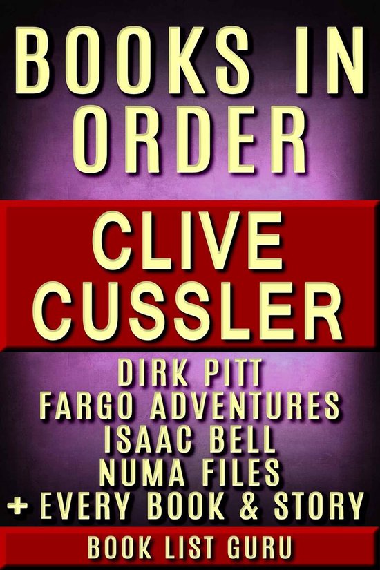 Series Order 5 - Clive Cussler Books in Order: Dirk Pitt series, NUMA Files series, Fargo Adventures, Isaac Bell series, Oregon Files, Sea Hunter, Children's books, short stories, standalone novels and nonfiction.