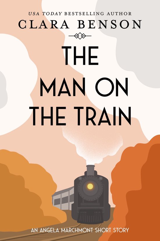 An Angela Marchmont Mystery - The Man on the Train