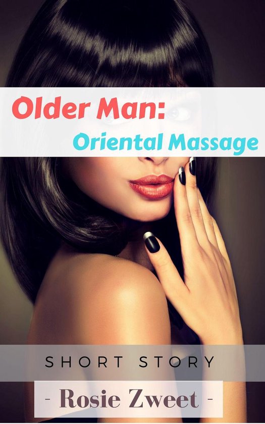 Older Man: Oriental Massage (Interracial)