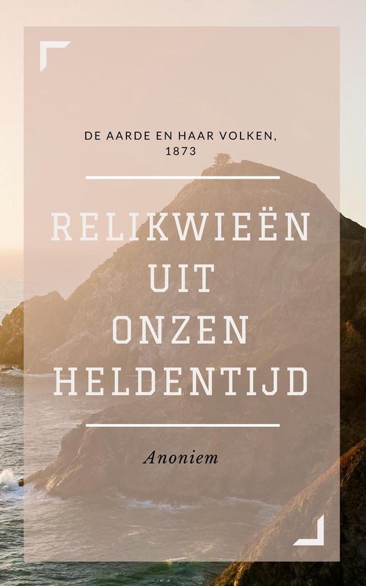 Relikwieën uit onzen Heldentijd (Geïllustreerd)