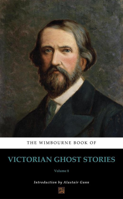 The Wimbourne Book of Victorian Ghost Stories 8 - The Wimbourne Book of Victorian Ghost Stories