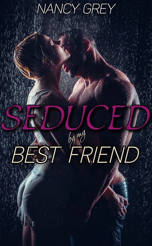 Seduced By My Best Friend