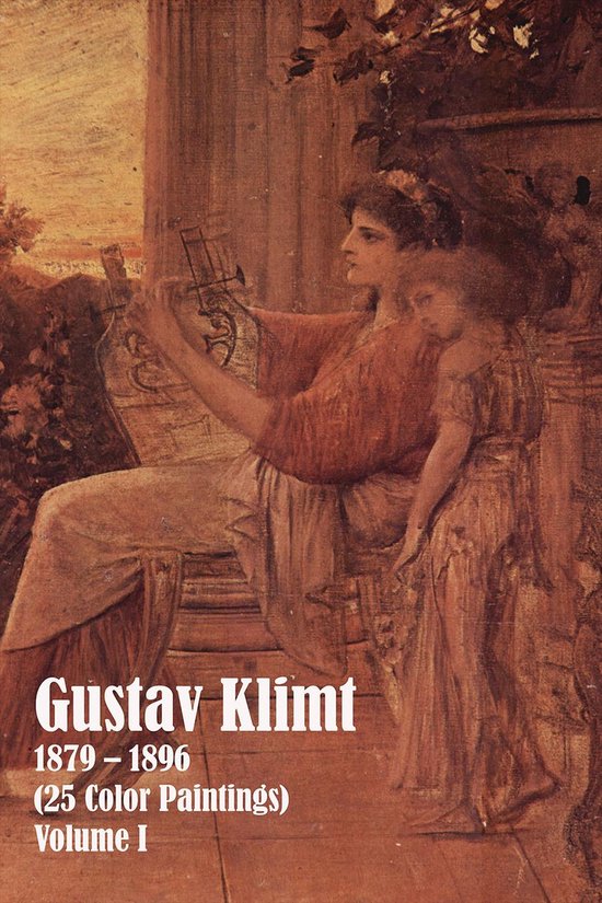 The Amazing World of Art - Gustav Klimt 1879 – 1896 (25 Color Paintings) Volume I