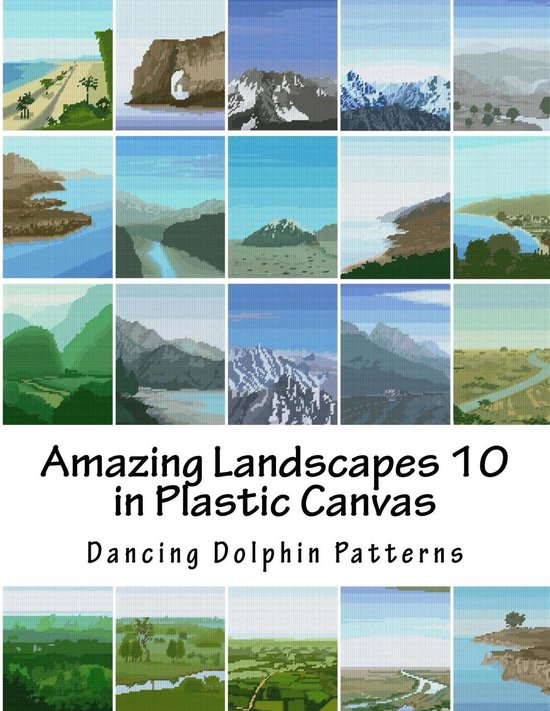 Amazing Landscapes in Plastic Canvas 10 - Amazing Landscapes 10