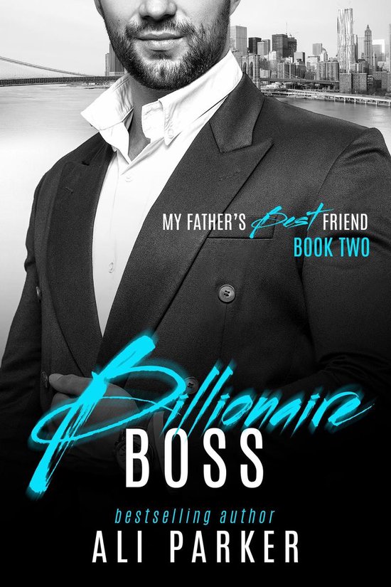 My Father's Best Friend 2 - Billionaire Boss