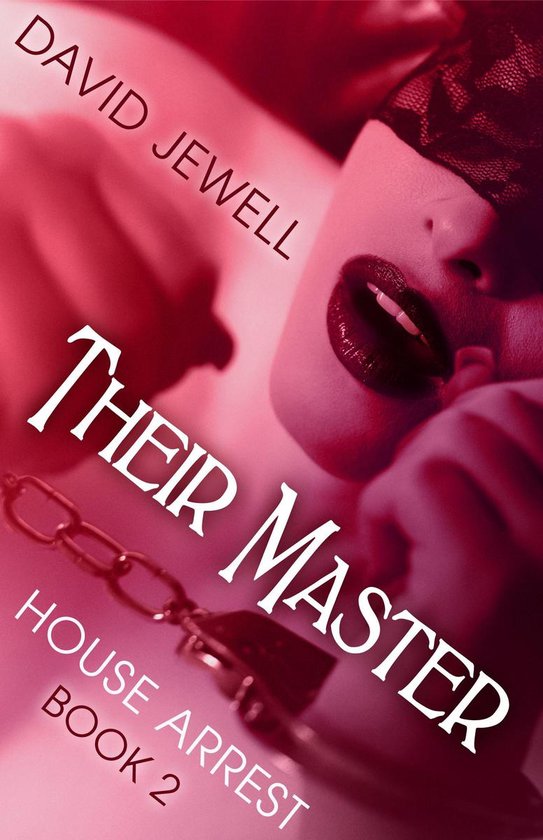 House Arrest 2 - Their Master