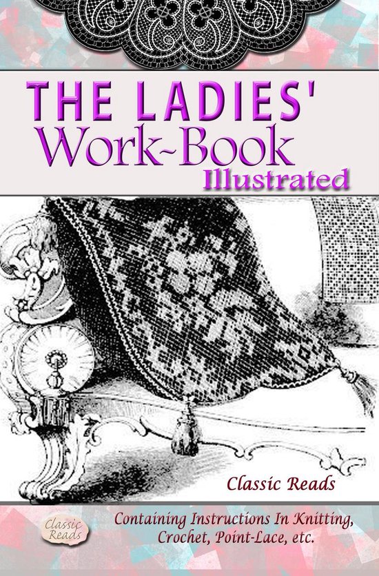 THE LADIES' WORK-BOOK ILLUSTRATED