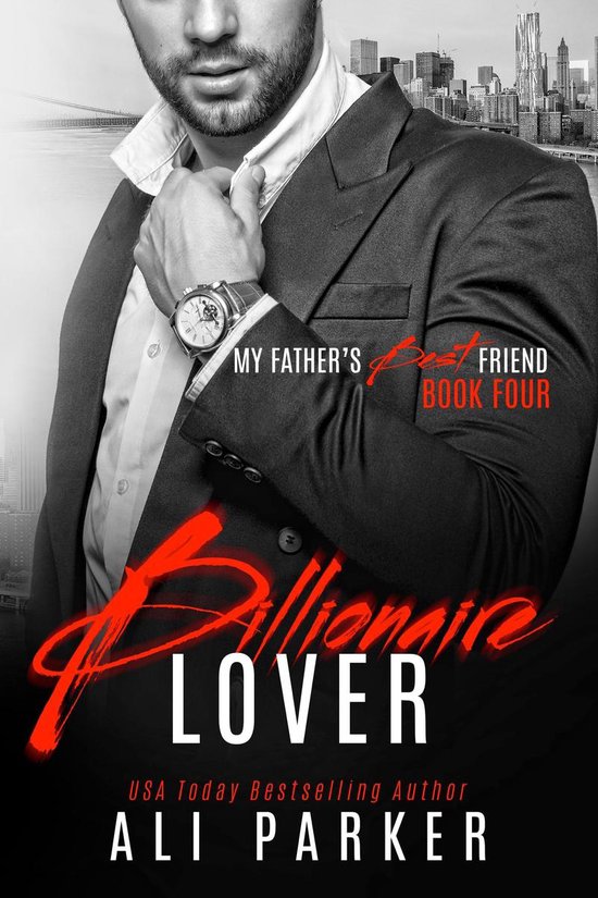 My Father's Best Friend 4 - Billionaire Lover