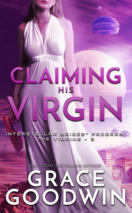 Interstellar Brides Program: The Virgins 3 - Claiming His Virgin