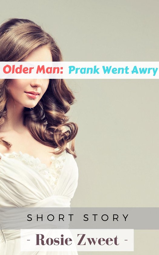 Older Man: Prank Went Awry