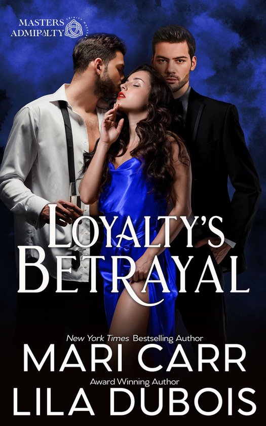 Trinity Masters: Masters Admiralty 2 - Loyalty's Betrayal